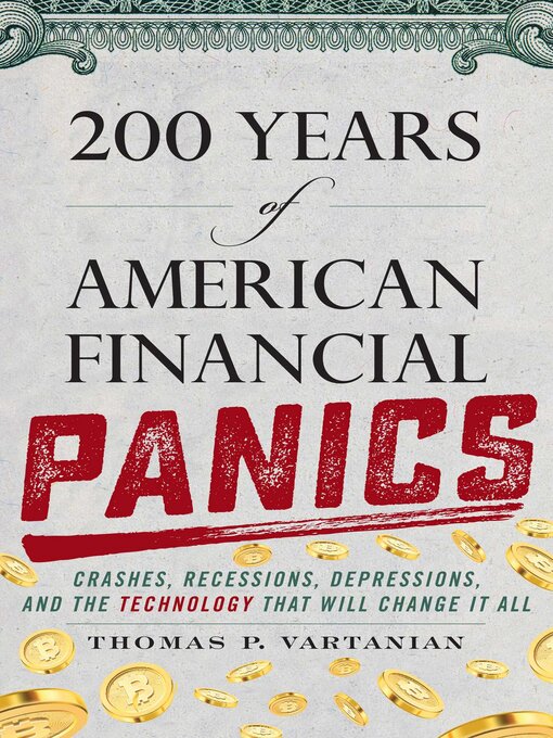 Title details for 200 Years of American Financial Panics by Thomas P. Vartanian - Available